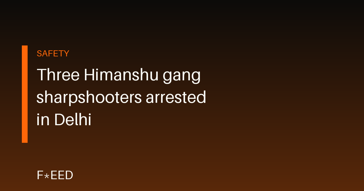 Three Himanshu gang sharpshooters arrested in Delhi
