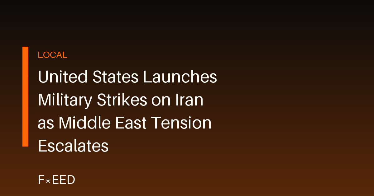United States Launches Military Strikes on Iran as Middle East Tension Escalates